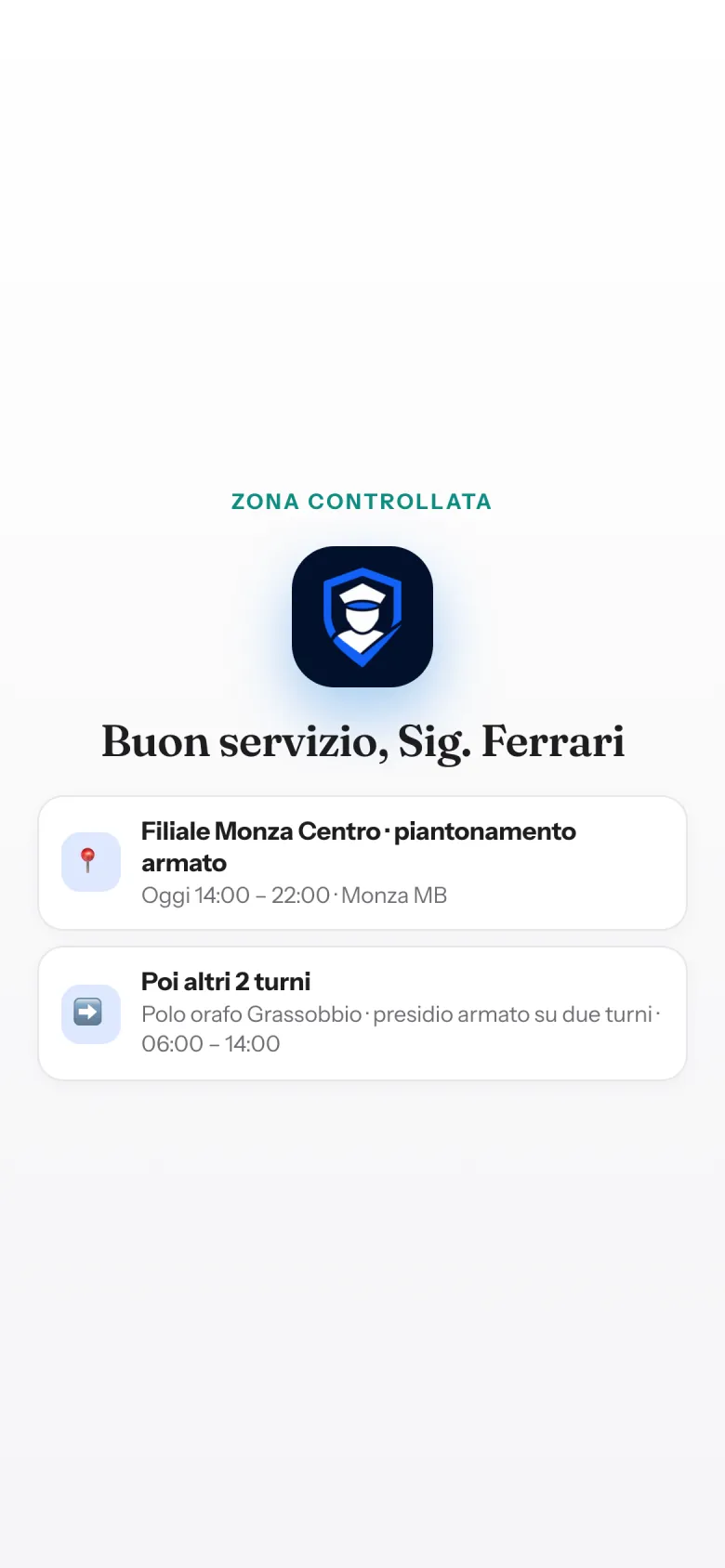 L'app «Sentinella in Servizio» su un telefono: saluto all'operatore, turno di oggi con orario e comune, e i due turni successivi in coda